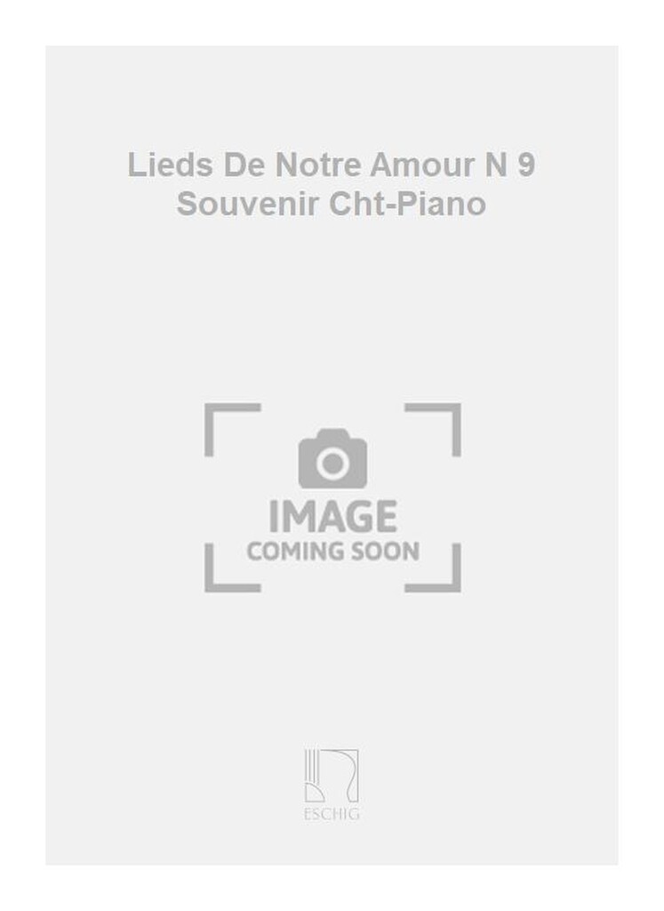 Lieds De Notre Amour N 9 Souvenir Cht-Piano